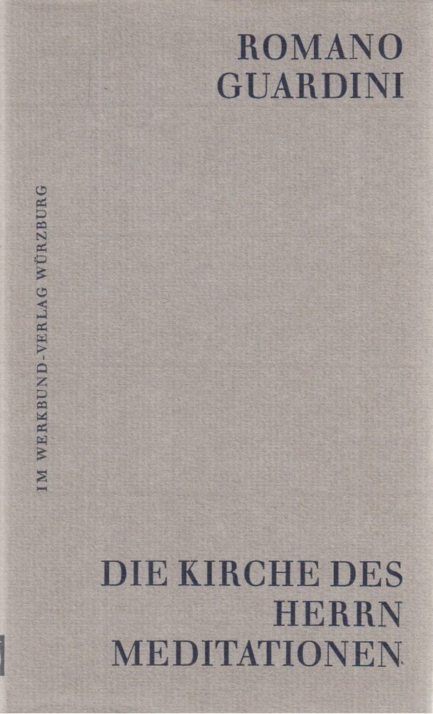Romano Guardini - Die Kirche des Herrn