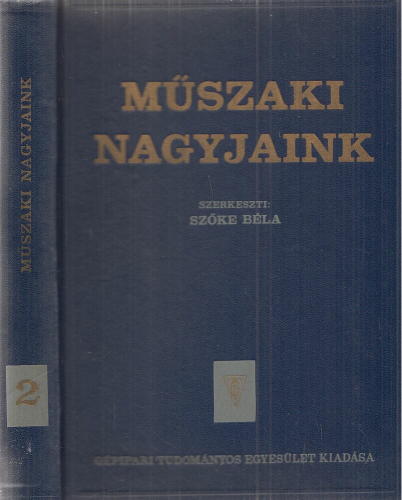 Szőke Béla - Műszaki nagyjaink II. kötet
