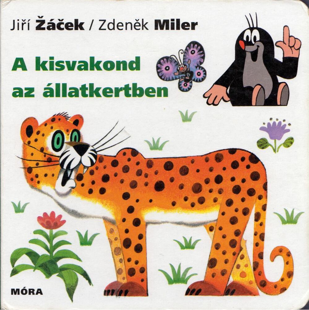 Jiri Zácek,Zdenek Miler  - A kisvakond az állatkertben