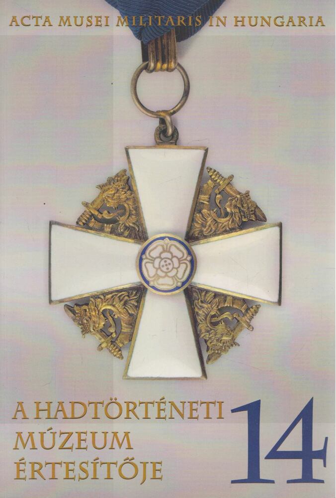 Závodi Szilvia - A Hadtörténeti Múzeum értesítője 14., Budapest 2014 antikvár könyv