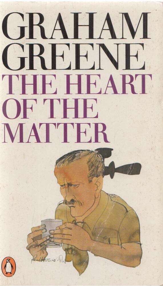 Graham Greene - The Heart of the Matter