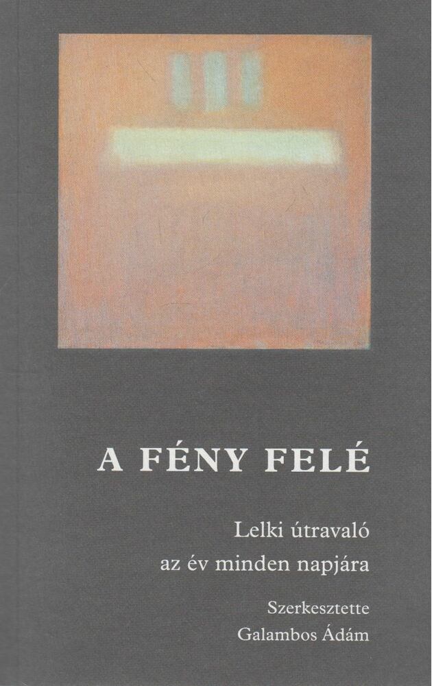 Galambos Ádám - A ​fény felé