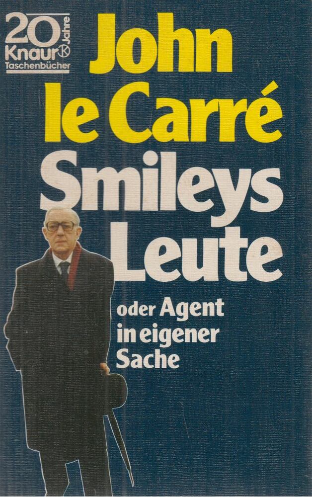 John le Carré - Smileys Leute oder Agent in eigener Sache