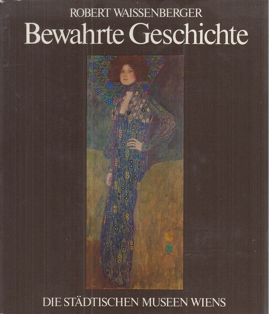 Robert Waissenberger - Bewahrte Geschichte