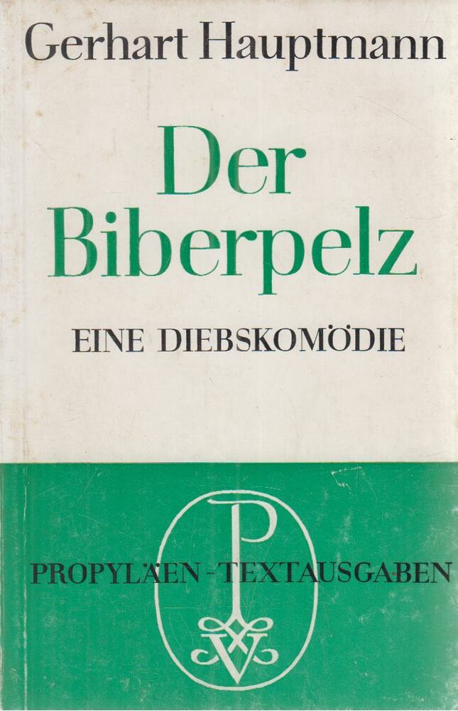Gerhart Hauptmann - Der Biberpelz