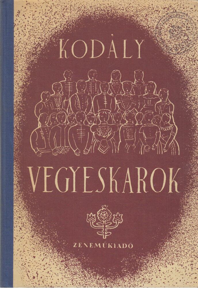 Kodály Zoltán - Kórusok II. - Vegyeskarok