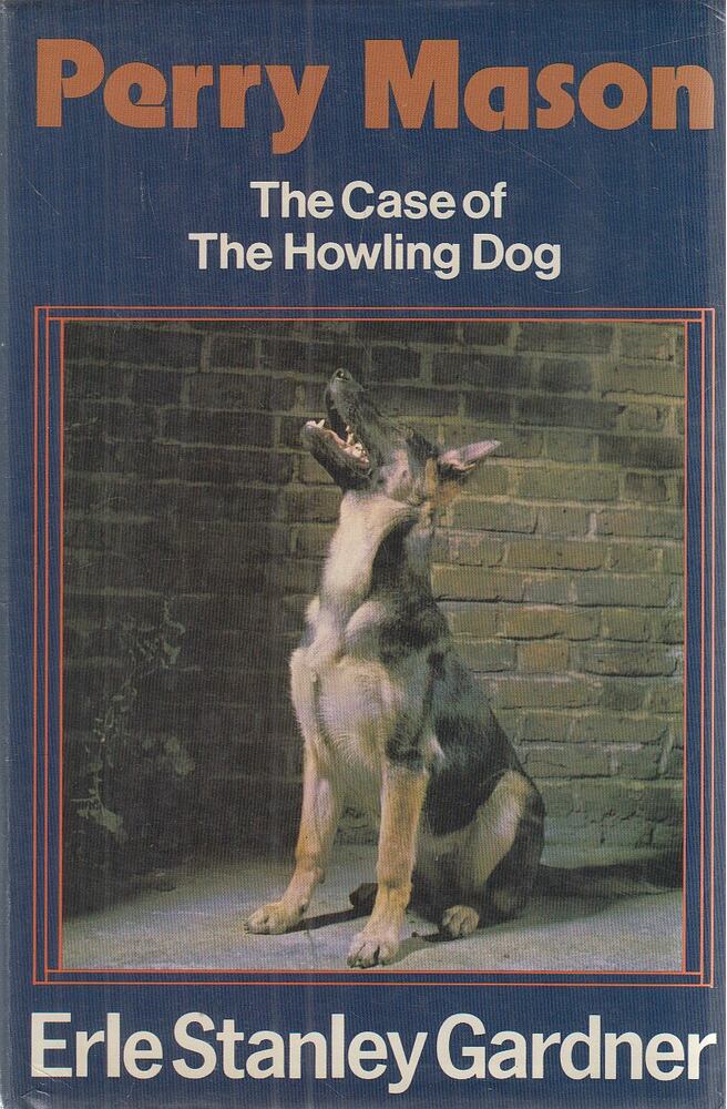 Gardner, Erle Stanley - The Case of the Howling Dog