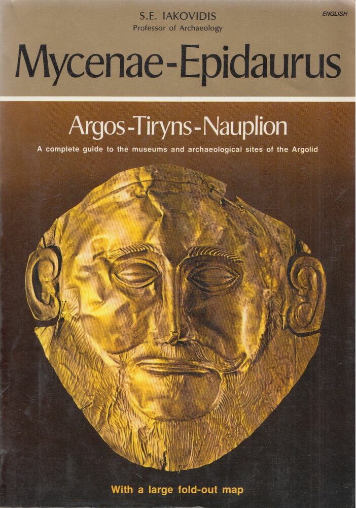 S. E. Iakovidis - Mycenae-Epidaurus