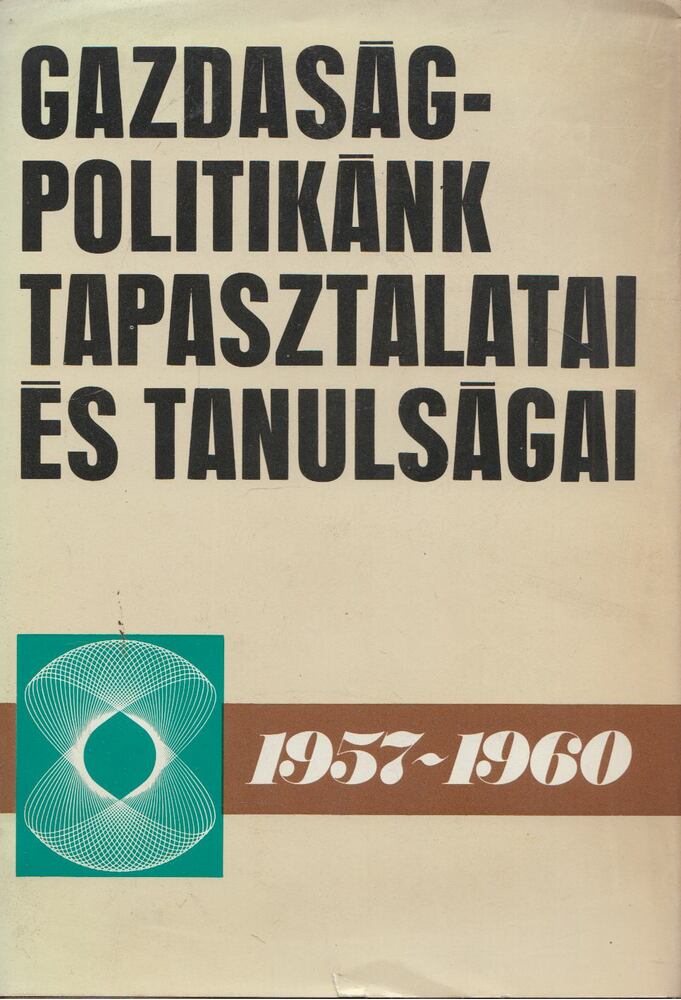 Friss István - Gazdaságpolitikánk tapasztalatai és tanulságai, Budapest 1976 antikvár könyv