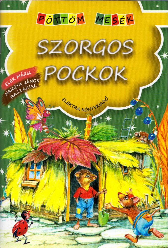 Elek Mária - Szorgos pocok