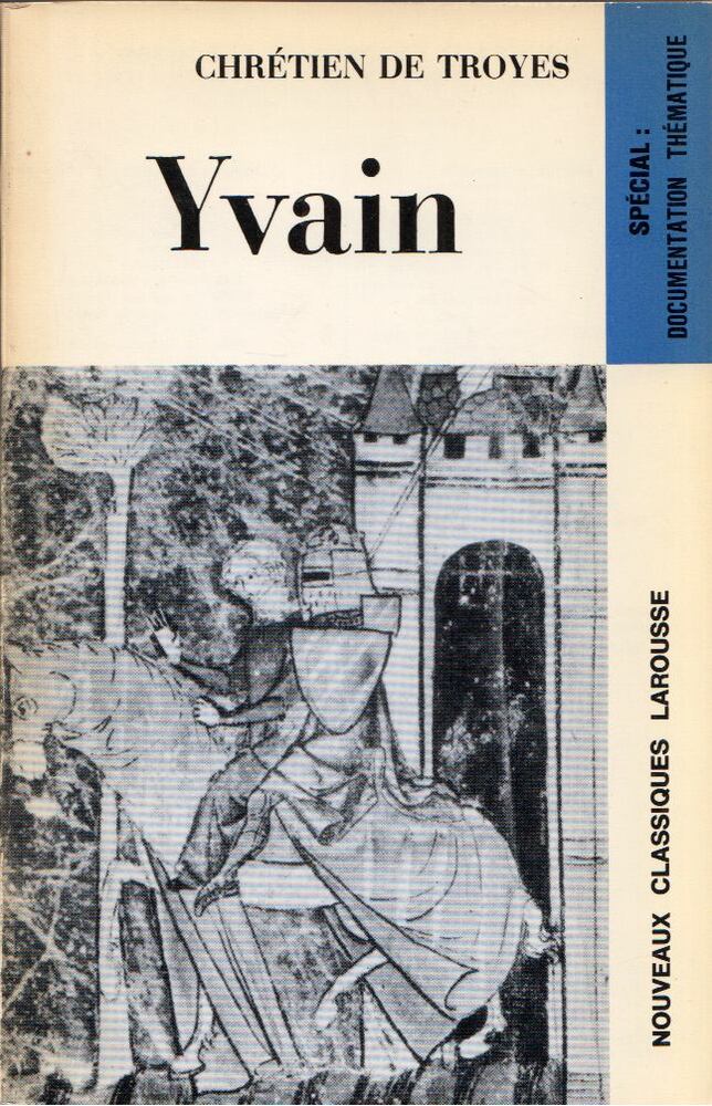 CHRÉTIEN DE TROYES - Yvain ou le Chevalier au lion