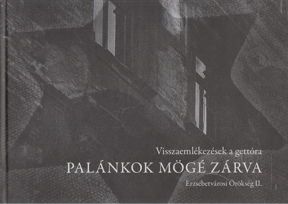 Hunvald György (szerk.) - Palánkok mögé zárva