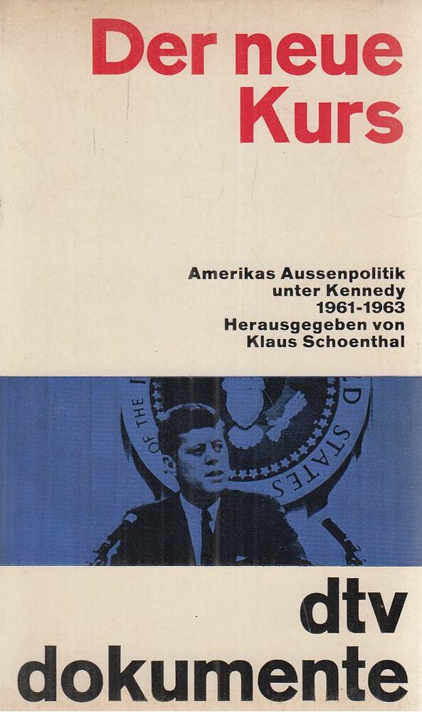 Schoenthal, Klaus - Der neue Kurs Schoenthal, Klaus - Der neue Kurs, München 1964 antikvár könyv