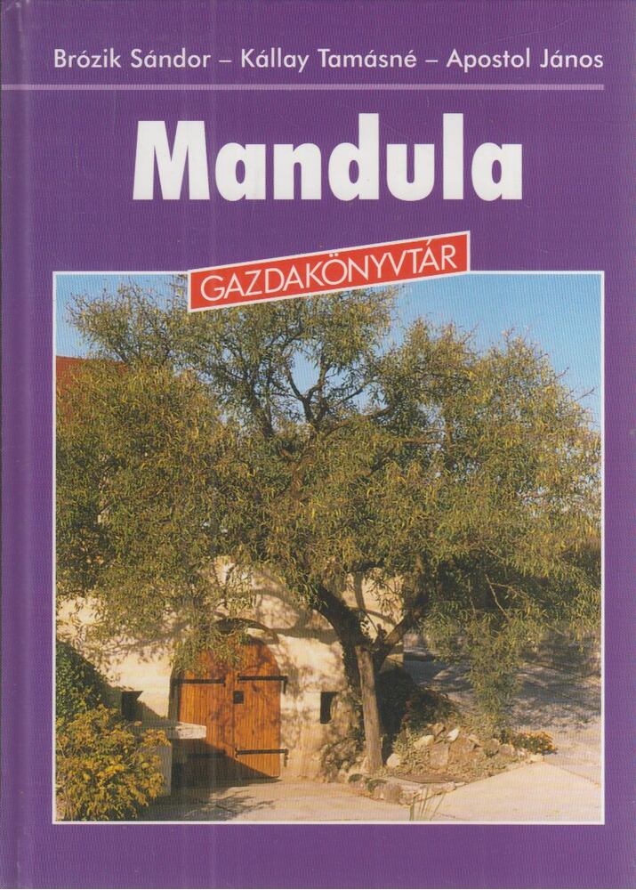 Brózik Sándor,Kállay Tamásné,Apostol János - Mandula