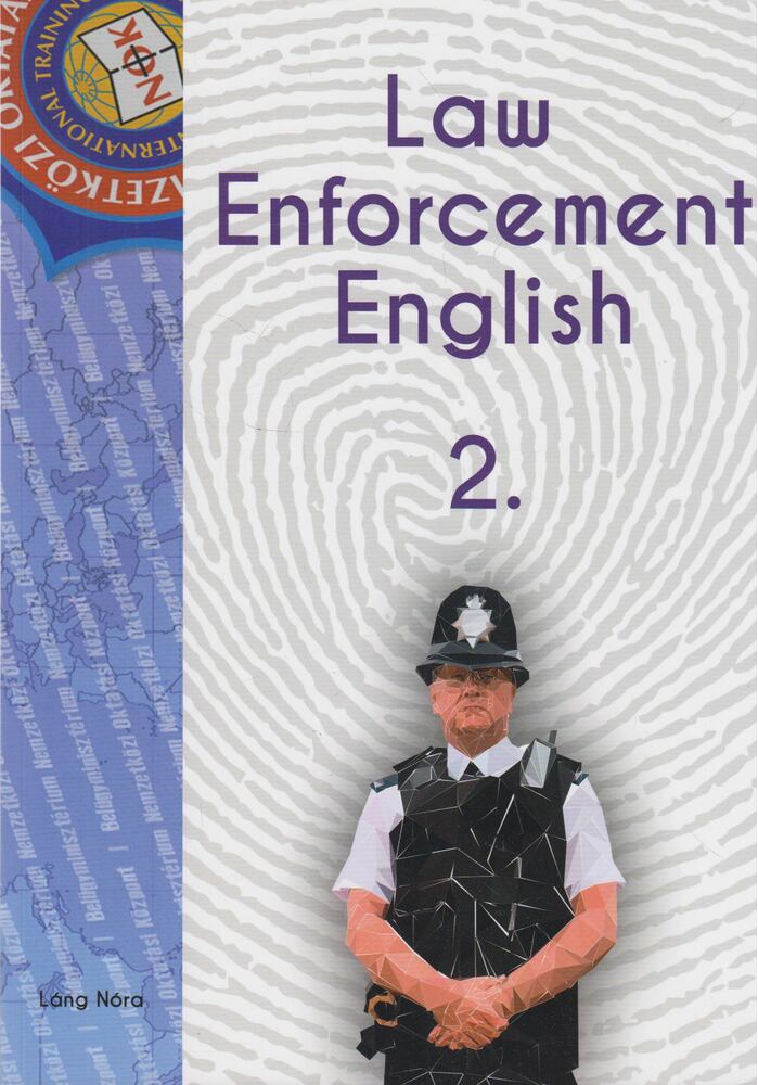 Láng Nóra - Law Enforcement English 2., Budapest 2016 antikvár könyv