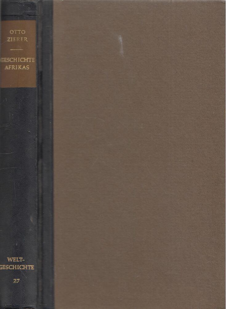Otto Zierer - Geschichte Afrikas I. Band