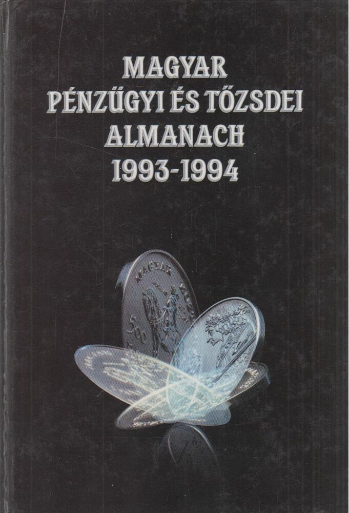 Kerekes György - Magyar pénzügyi és tőzsdei almanach 1993-1994 I. kötet, Budapest 1993 antikvár könyv