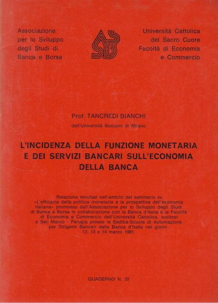 Tancredi Bianchi - L'incidenza della funzione monetaria e dei servizi bancari sull'economia della banca