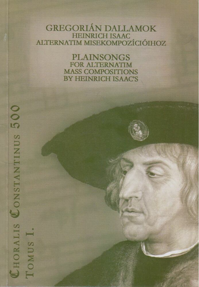 Kalmanovits Zoltán - Gregorián dallamok Heinrich Isaac alternatim misekompozícióihoz