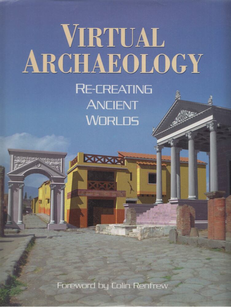 Maurizio Forte,Alberto Siliotti - Virtual Archaeology