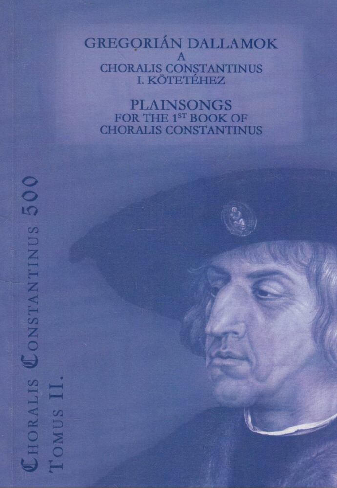 Kalmanovits Zoltán,V. Pintér Ágnes - Gregorián dallamok a Choralis Constantinus I. kötetéhez