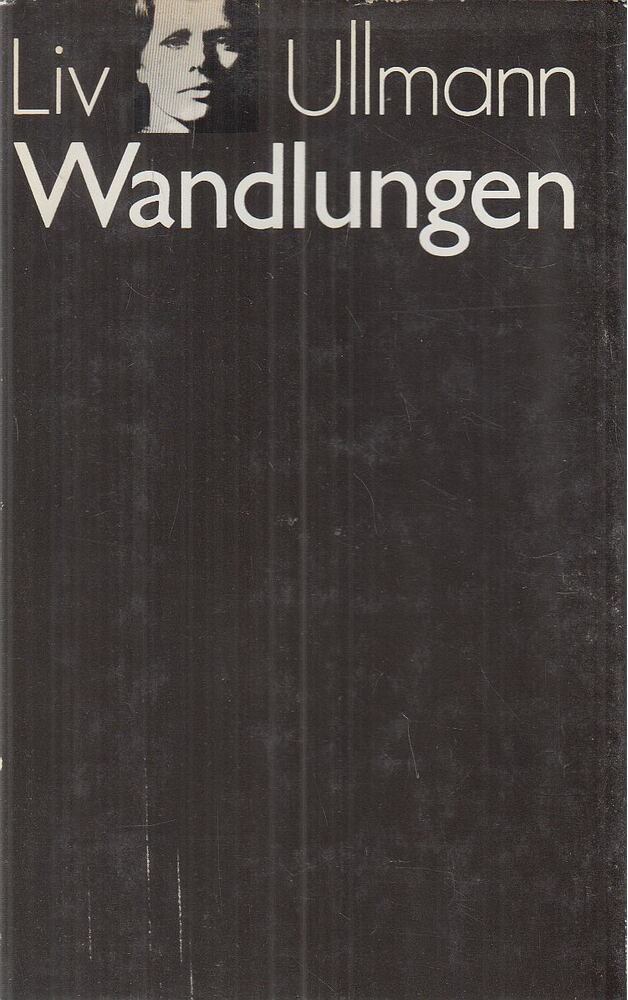 Liv Ullmann - Wandlungen
