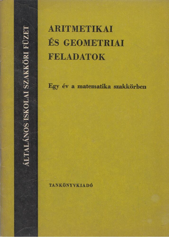  - Aritmetikai és geometriai feladatok, Budapest 1972 antikvár könyv
