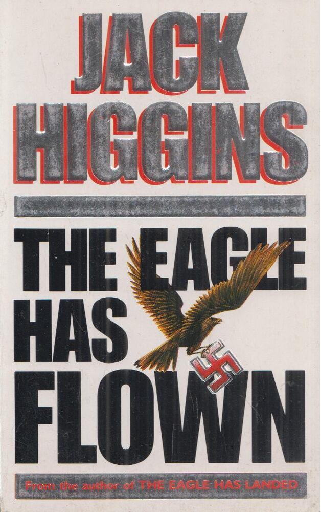 Jack Higgins - The Eagle has Flown