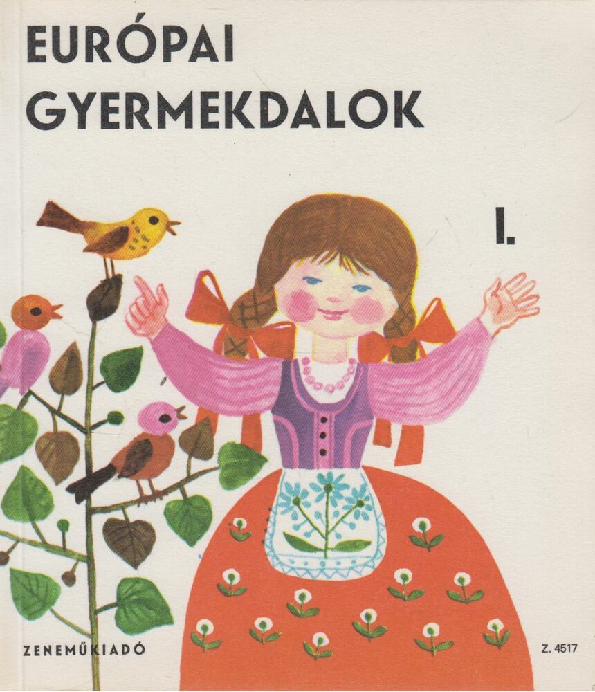 Forrai Katalin - Európai gyermekdalok I.