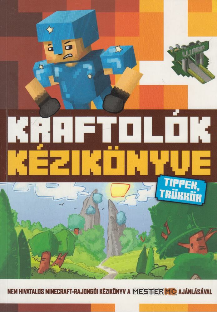 Szőke Csaba - Kraftolók kézikönyve - Tippek, trükkök