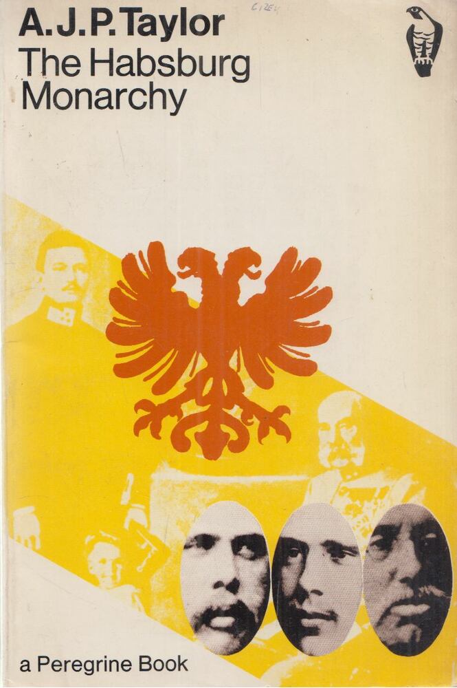 A.J.P. Taylor - The Habsburg Monarchy 1809-1918
