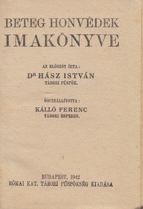  - Beteg honvédek imakönyve, Budapest 1942 antikvár könyv