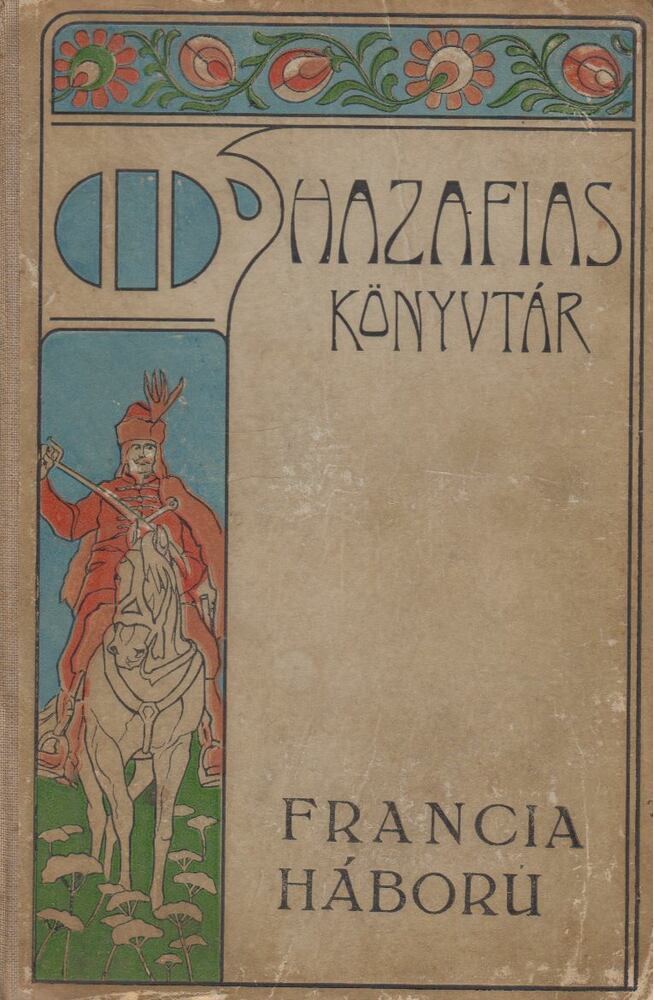 Gaál Mózes - Francia háború és a szabadságharc
