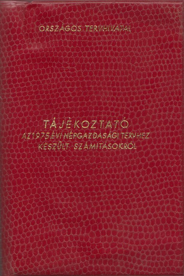  - Tájékoztató az 1975. évi népgazdasági tervhez készült számításokról, Budapest 1974 antikvár könyv