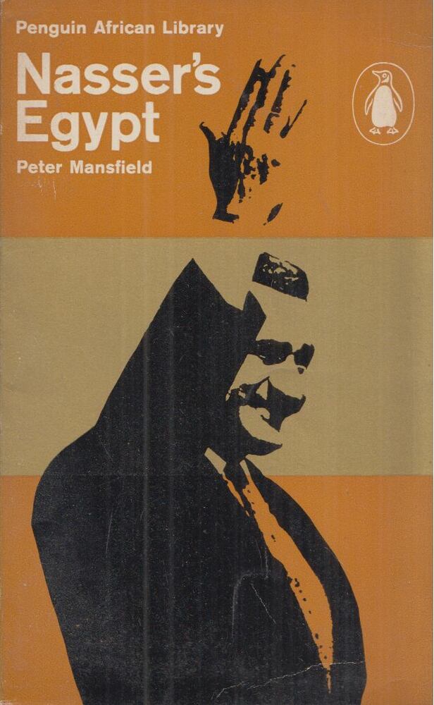 Peter Mansfield - Nasser's Egypt