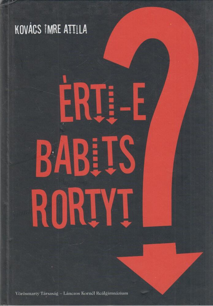 Kovács Imre Attila - Érti-e Babits Rortyt?