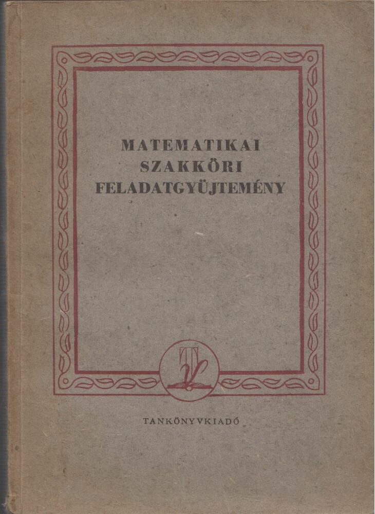  - Matematikai szakköri feladatgyűjtemény