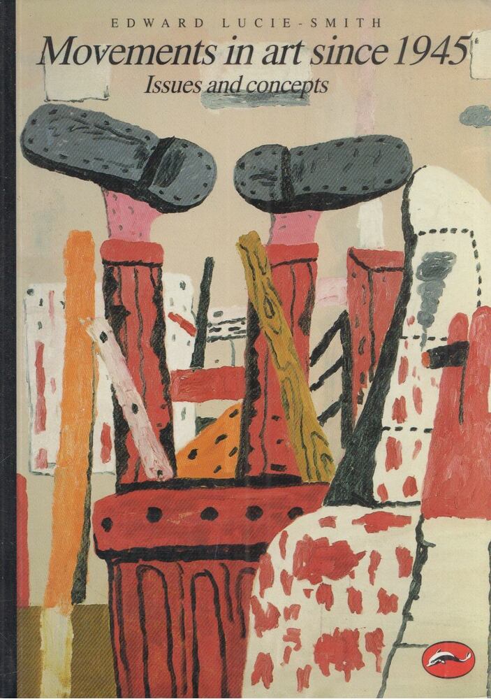Edward Lucie-Smith - Movements in Art since 1945