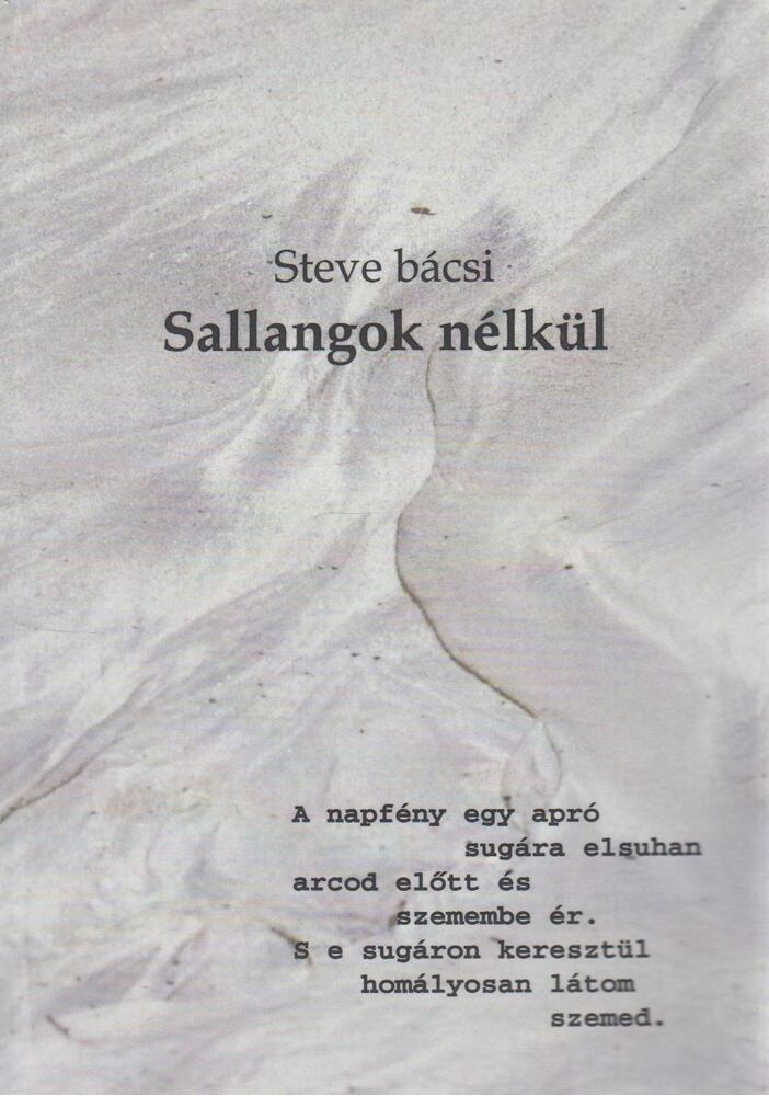 Szegedi István (Steve bácsi) - Sallangok nélkül (dedikált)