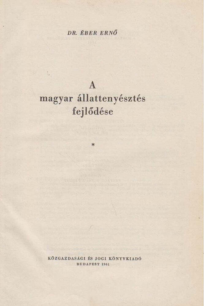 Dr. Éber Ernő - A magyar állattenyésztés fejlődése