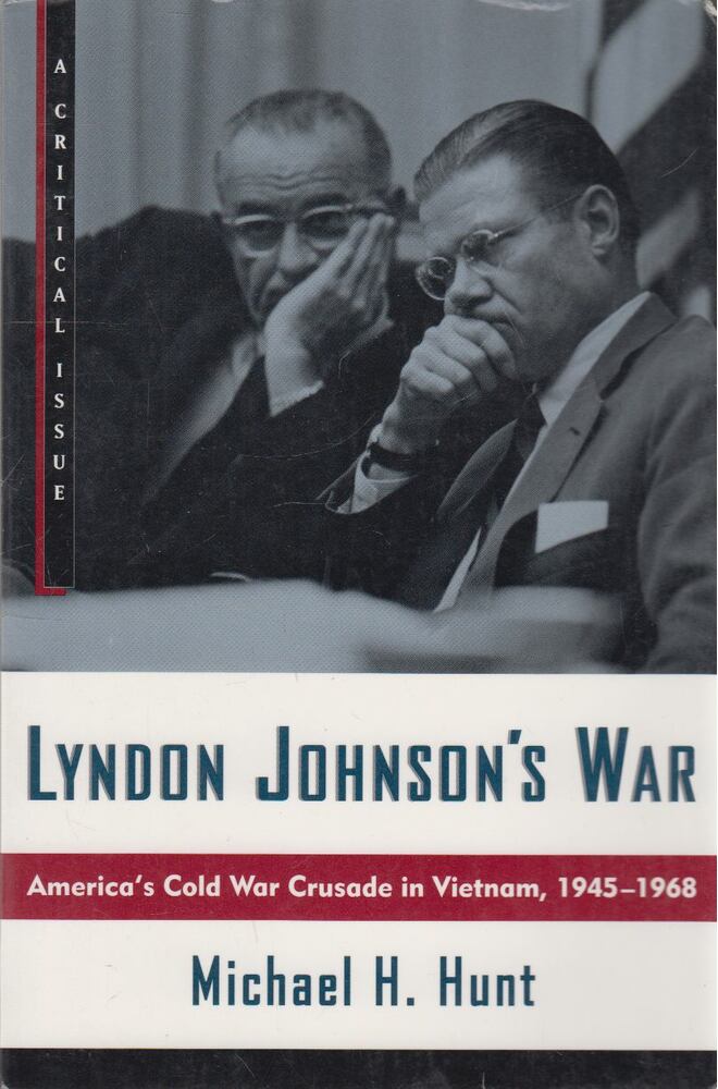 Michael H. Hunt - Lyndon Johnson's War