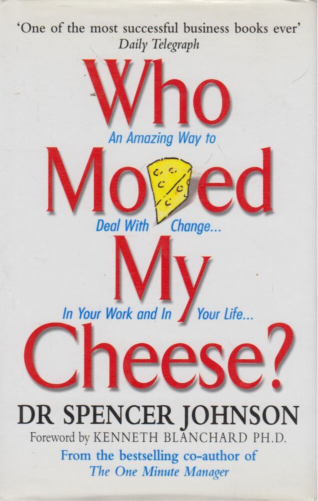 Johnson, Spencer - Who Moved My Cheese?