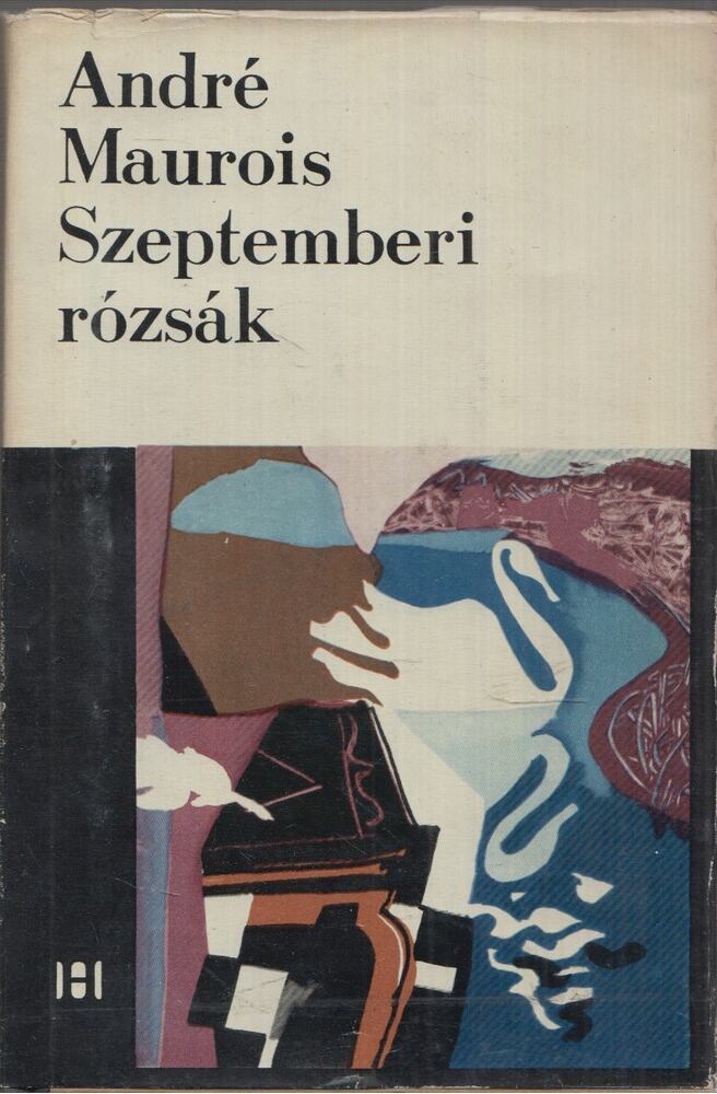 André Maurois - Szeptemberi rózsák