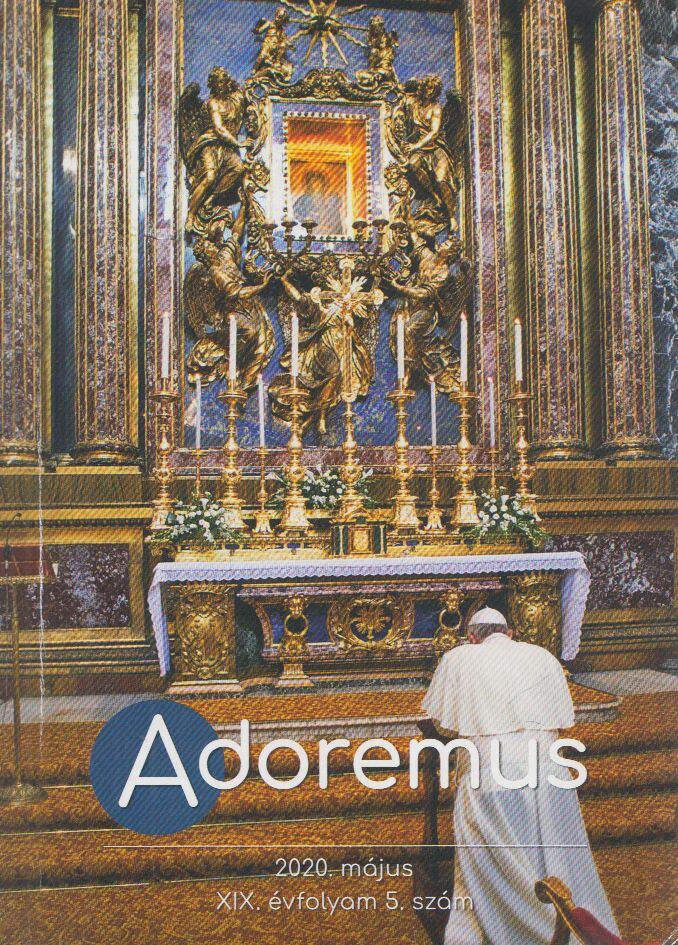 Máté István - Adoremus 2020. május