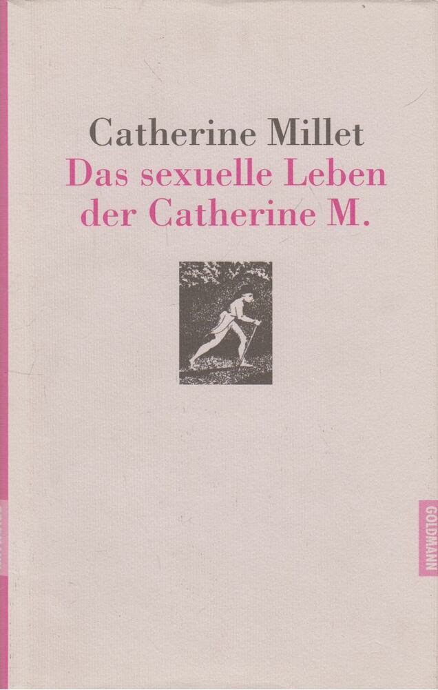 Catherine Millet - Das sexuelle Leben der Catherine M., München 2001 antikvár könyv