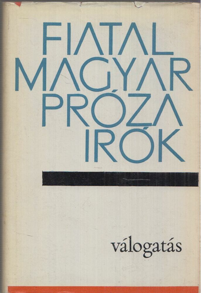 Szilágyi Péterné - Fiatal magyar prózaírók válogatás