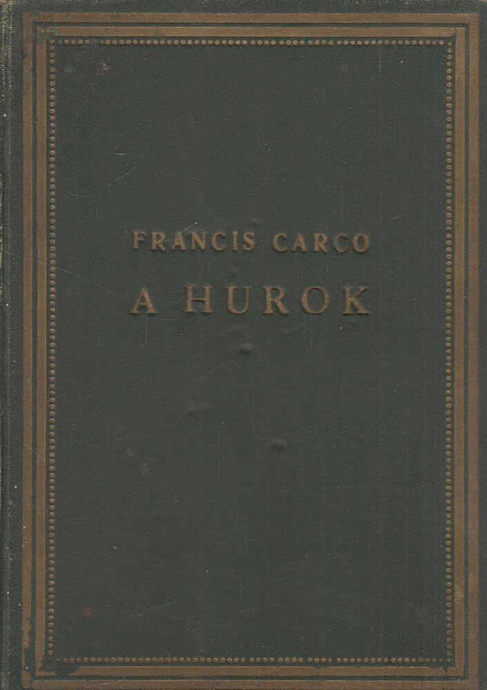 Francis Carco - A hurok