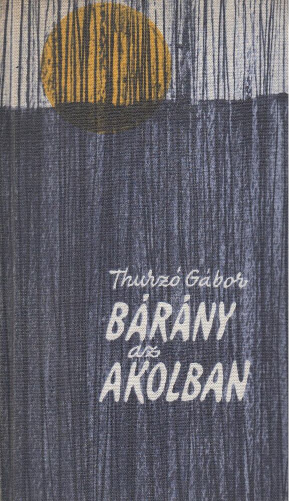 Thurzó Gábor - Bárány az akolban (dedikált)