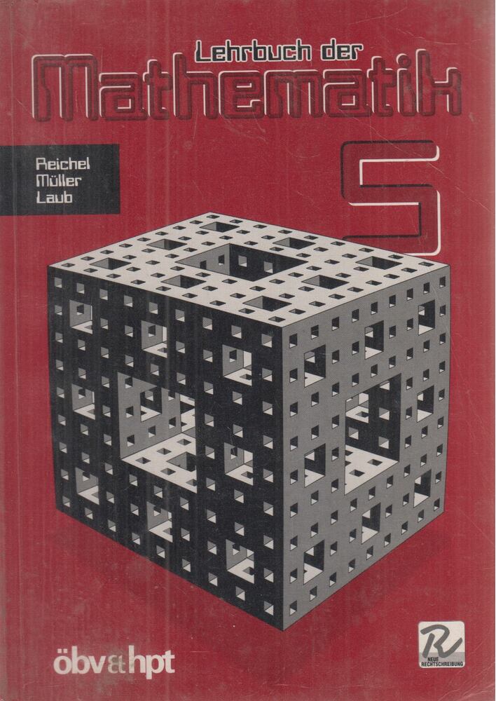 Hans-Christian Reichel,Dr. Robert Müller,Josef Laub - Lehrbuch der Mathematik 5
