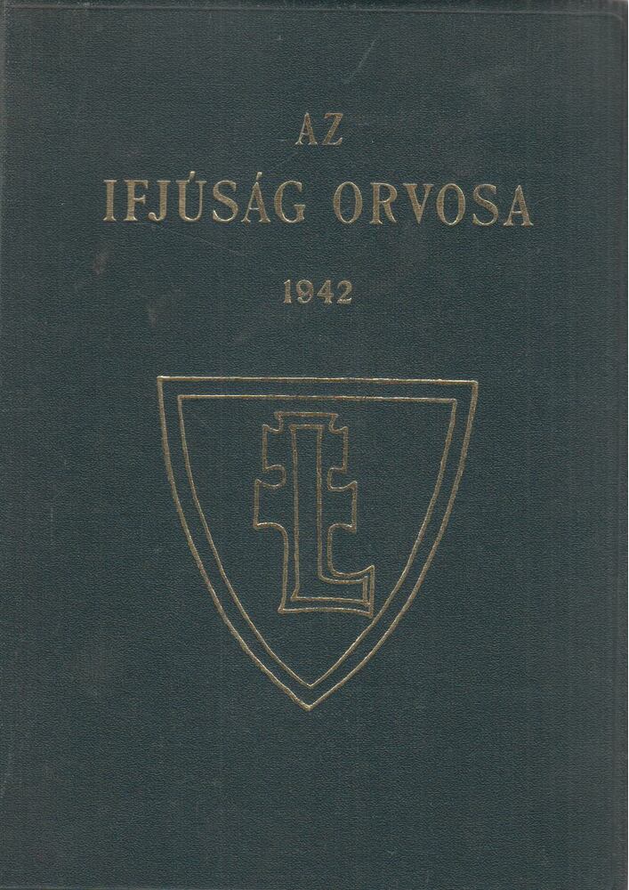  - Az ifjúság orvosa 1942, Budapest 1942 antikvár könyv